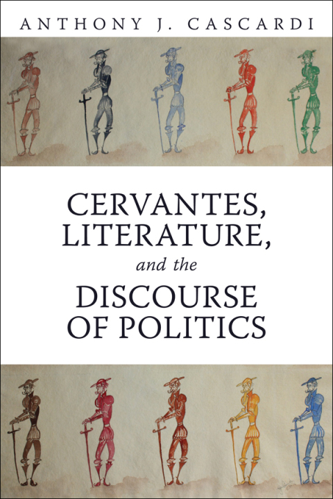 Cover image for book Cervantes, Literature and the Discourse of Politics