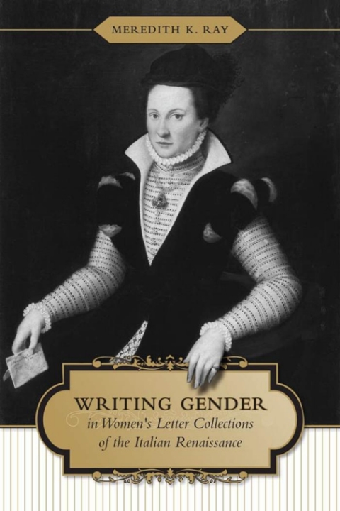 Cover image for book Writing Gender in Women's Letter Collections of the Italian Renaissance