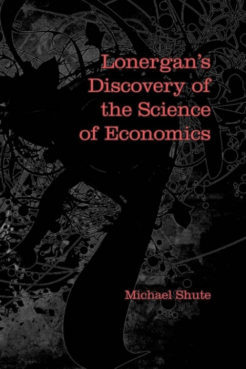 Cover image for book Lonergan's Discovery of the Science of Economics