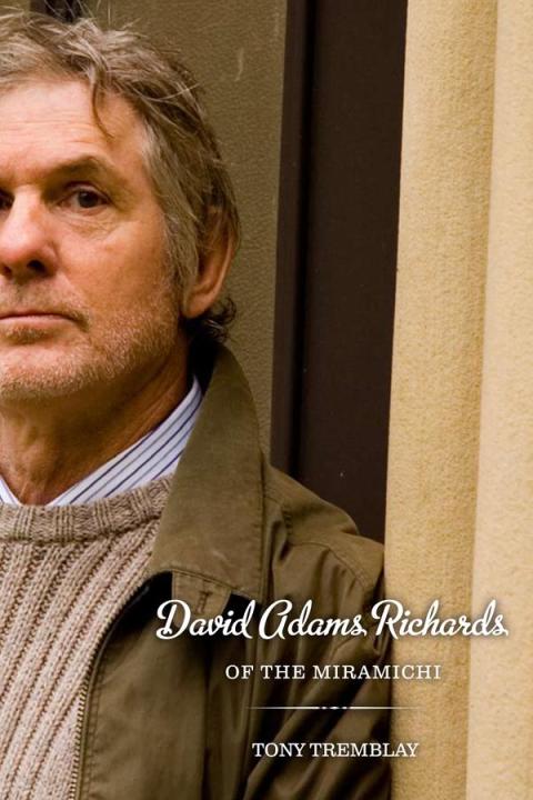 Cover image for book David Adams Richards of the Miramichi