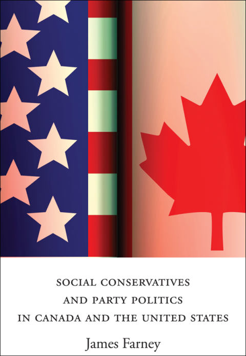 Cover image for book Social Conservatives and Party Politics in Canada and the United States