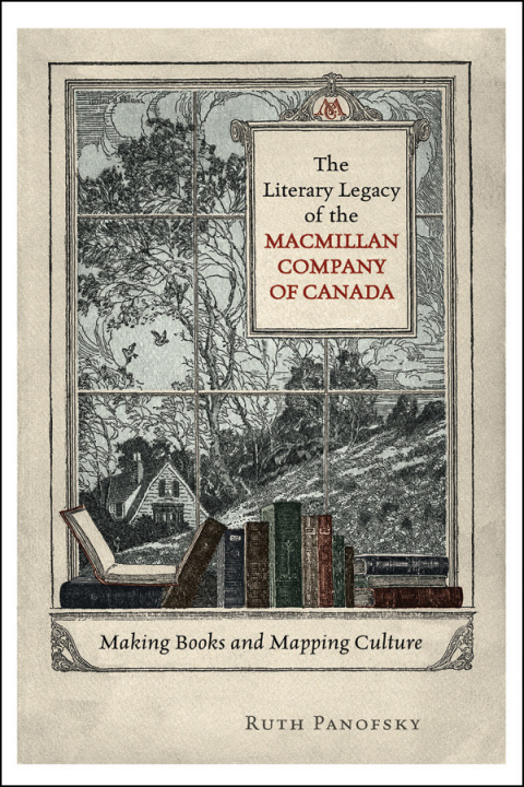 Cover image for book The Literary Legacy of the Macmillan Company of Canada