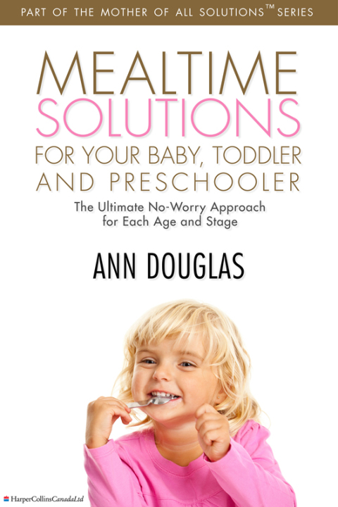 Cover image for book Mealtime Solutions For Your Baby, Toddler and Preschooler