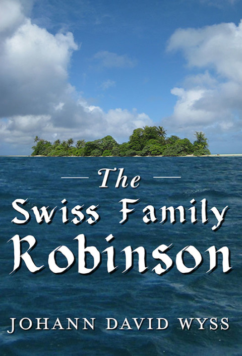 Cover image for book The Swiss Family Robinson