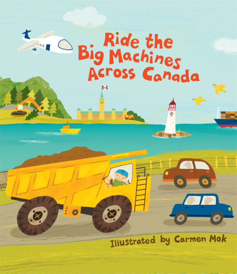 Cover image for book Ride The Big Machines Across Canada
