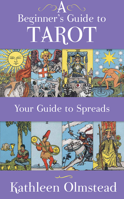 Cover image for book A Beginner's Guide To Tarot: Your Guide To Spreads