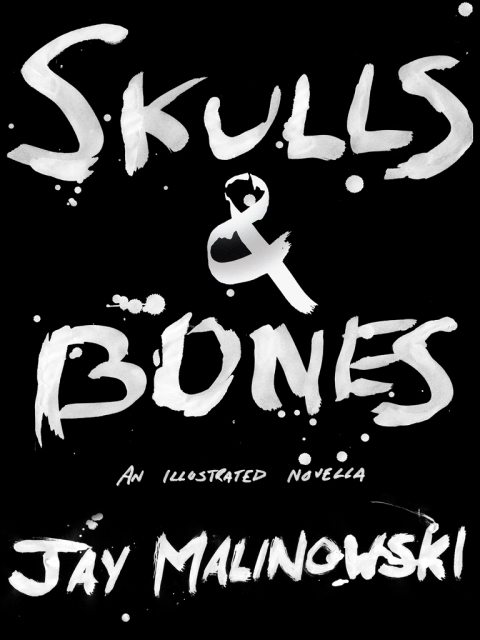 Cover image for book Skulls & Bones: A Novella
