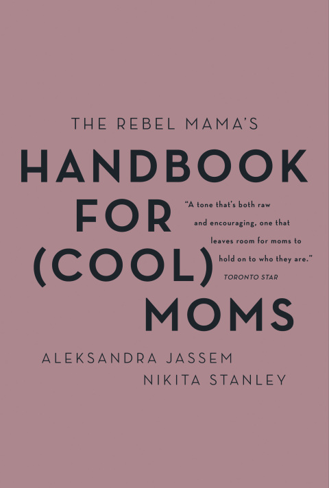 Cover image for book The Rebel Mama's Handbook for (Cool) Moms