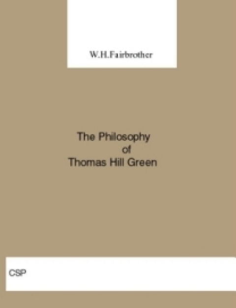 Cover image for book The Philosophy of Thomas Hill Green