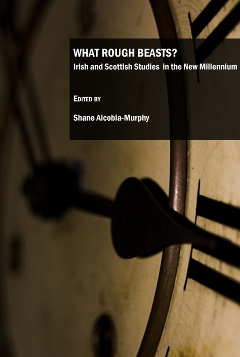 Cover image for book What Rough Beasts? Irish and Scottish Studies in the New Millennium