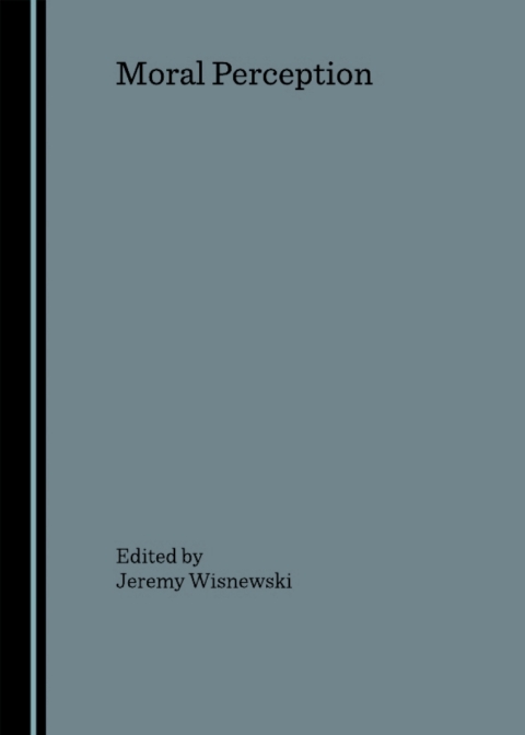 Cover image for book Moral Perception (also available as Review Journal of Political Philosophy Volume 5)