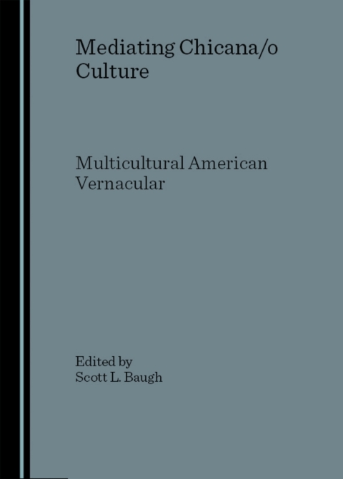 Cover image for book Mediating Chicana/o Culture