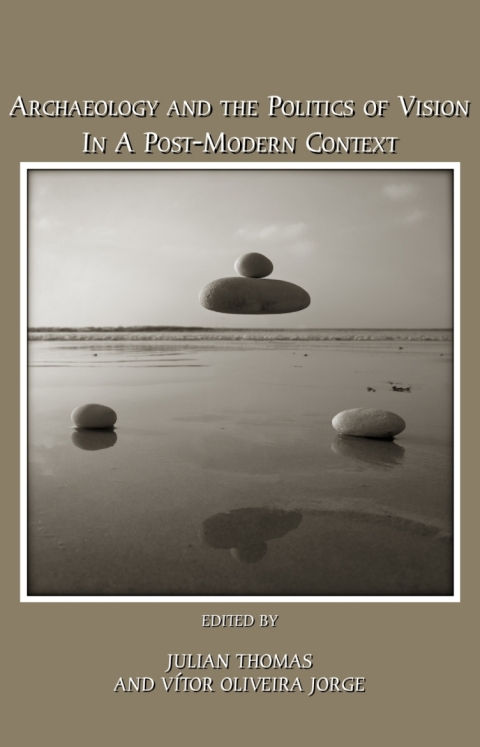 Cover image for book Archaeology and The Politics of Vision in a Post-Modern Context