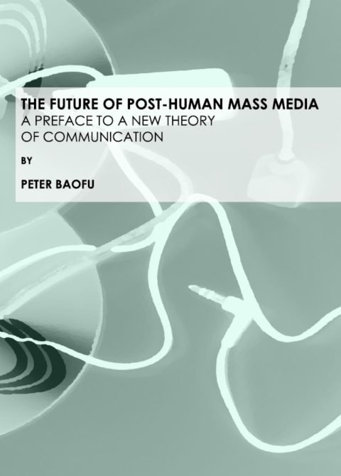 Cover image for book The Future of Post-Human Mass Media
