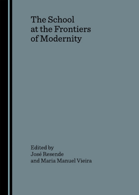 Cover image for book The School at the Frontiers of Modernity