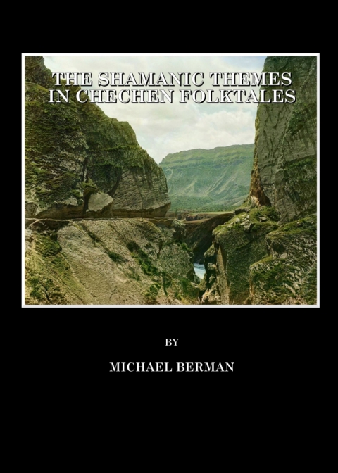 Cover image for book The Shamanic Themes in Chechen Folktales
