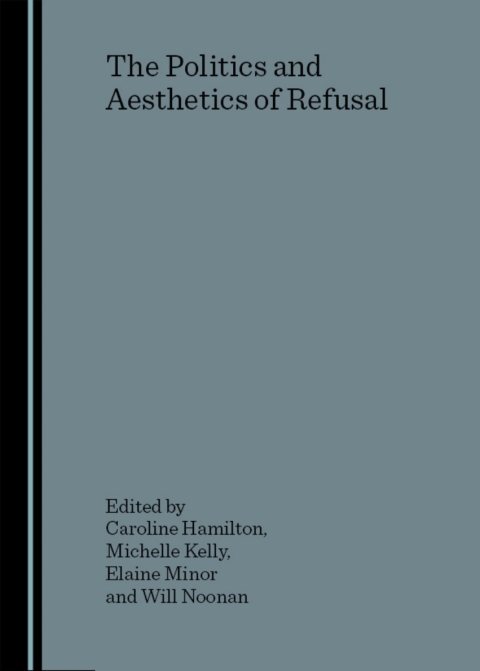 Cover image for book The Politics and Aesthetics of Refusal