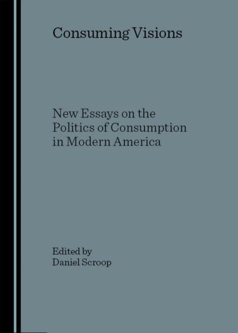 Cover image for book Consuming Visions