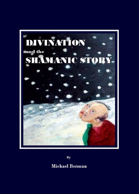 Cover image for book Divination and the Shamanic Story