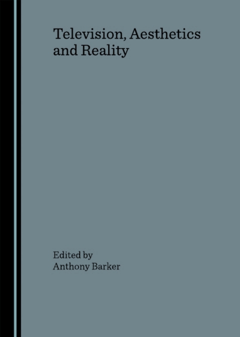 Cover image for book Television, Aesthetics and Reality
