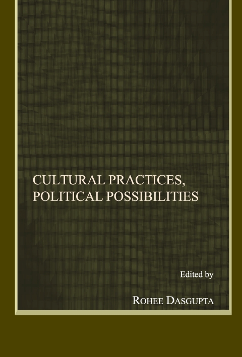 Cover image for book Cultural Practices, Political Possibilities