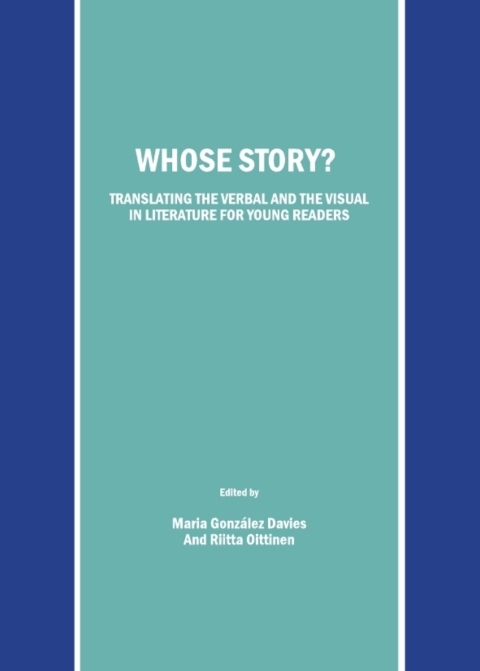 Cover image for book Whose Story? Translating the Verbal and the Visual in Literature for Young Readers