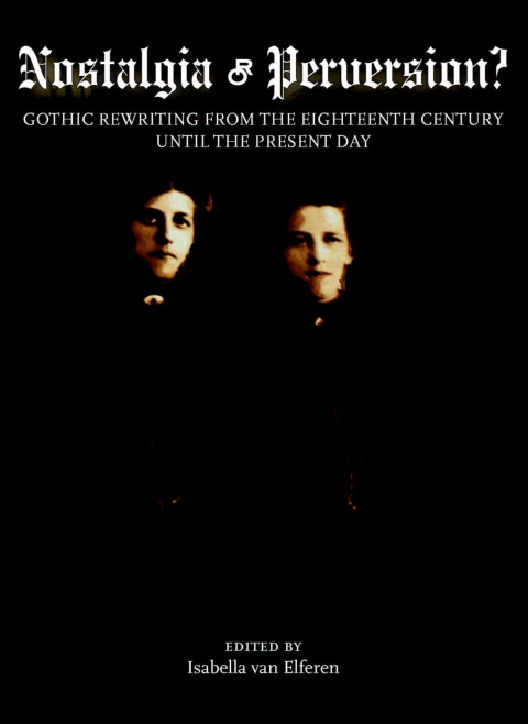 Cover image for book Nostalgia or Perversion? Gothic Rewriting from the Eighteenth Century until the Present Day