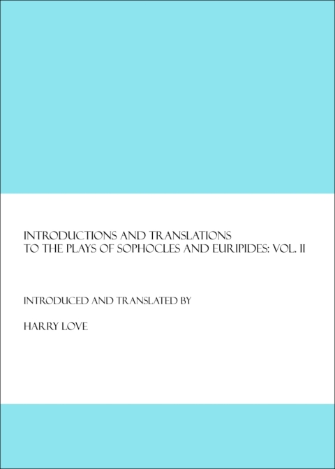Cover image for book Introductions and Translations to the Plays of Sophocles and Euripides