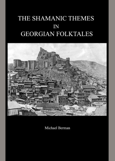 Cover image for book The Shamanic Themes in Georgian Folktales