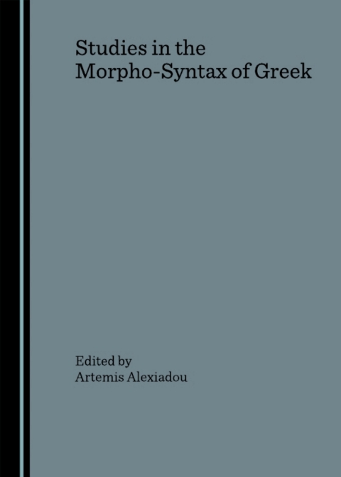 Cover image for book Studies in the Morpho-Syntax of Greek