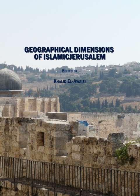 Cover image for book Geographical Dimensions of Islamicjerusalem