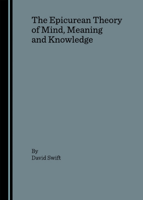 Cover image for book The Epicurean Theory of Mind, Meaning and Knowledge