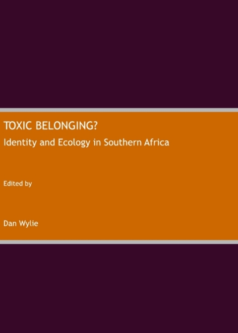 Cover image for book Toxic Belonging? Identity and Ecology in Southern Africa