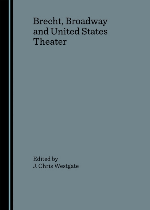 Cover image for book Brecht, Broadway and United States Theater