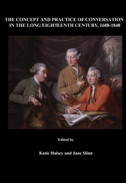 Cover image for book The Concept and Practice of Conversation in the Long Eighteenth Century, 1688-1848