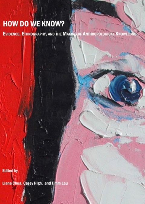 Cover image for book How do we know? Evidence, Ethnography, and the Making of Anthropological Knowledge