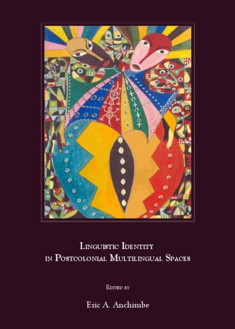 Cover image for book Linguistic Identity in Postcolonial Multilingual Spaces
