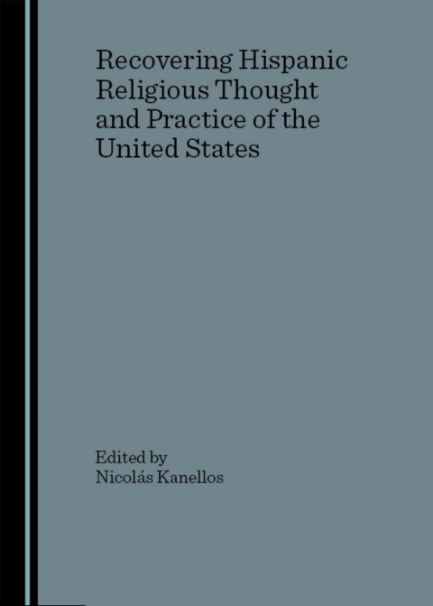 Cover image for book Recovering Hispanic Religious Thought and Practice of the United States