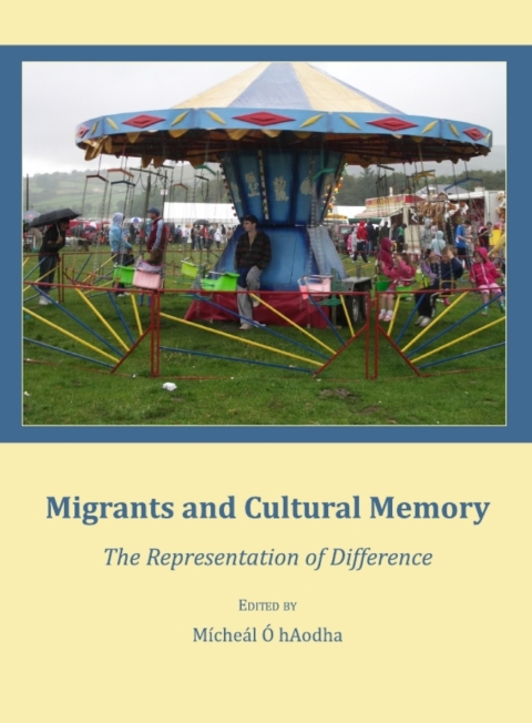 Cover image for book Migrants and Cultural Memory