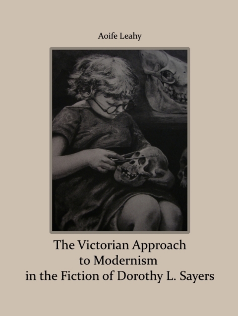 Cover image for book The Victorian Approach to Modernism in the Fiction of Dorothy L. Sayers