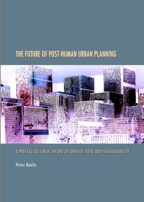 Cover image for book The Future of Post-Human Urban Planning