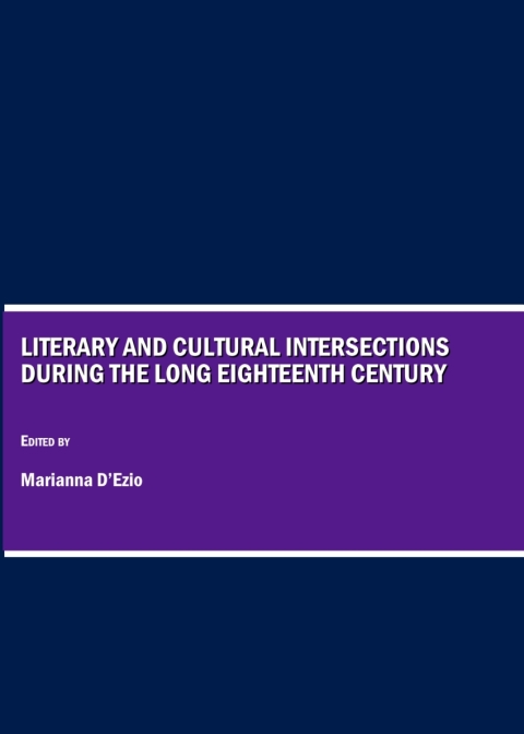 Cover image for book Literary and Cultural Intersections during the Long Eighteenth Century