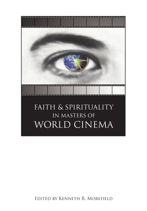 Cover image for book Faith and Spirituality in Masters of World Cinema