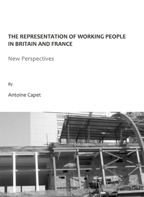 Cover image for book The Representation of Working People in Britain and France