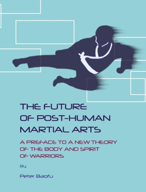 Cover image for book The Future of Post-Human Martial Arts