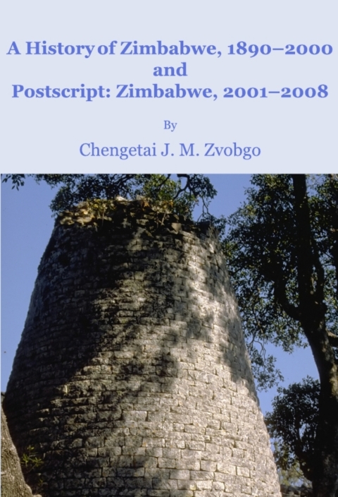 Cover image for book A History of Zimbabwe, 1890-2000 and Postscript, Zimbabwe, 2001-2008