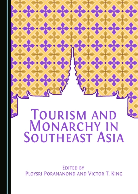 Cover image for book Tourism and Monarchy in Southeast Asia