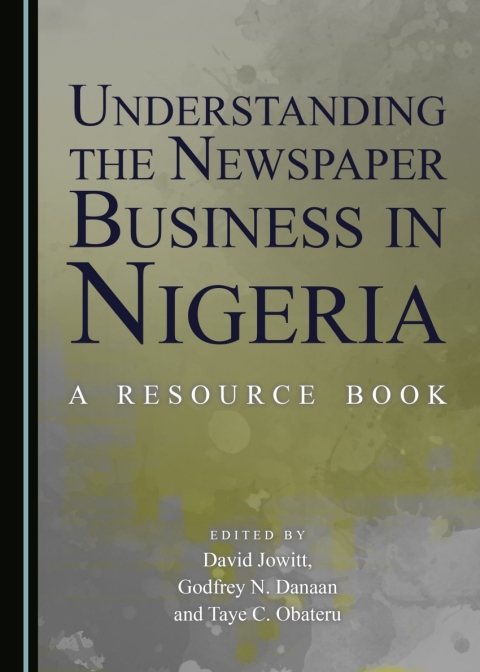 Cover image for book Understanding the Newspaper Business in Nigeria
