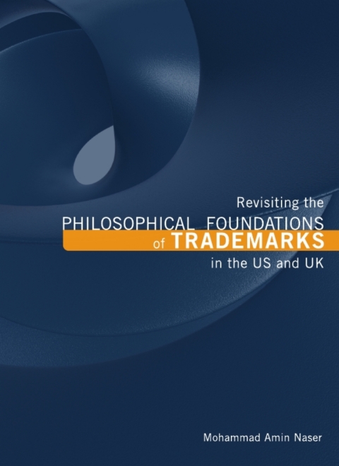 Cover image for book Revisiting the Philosophical Foundations of Trademarks in the US and UK