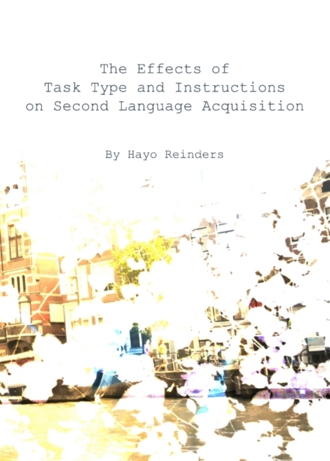 Cover image for book The Effects of Task Type and Instructions on Second Language Acquisition